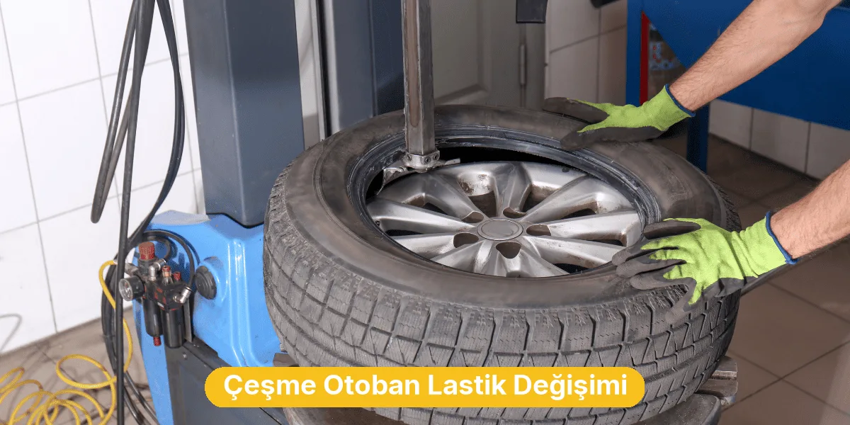Çeşme Otoban Lastik Değişimi
